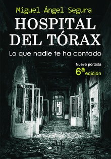 Hospital del Tórax Lo que nadie te ha contado