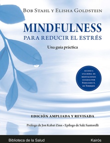 Mindfulness para reducir el estrés Ed. ampliada y revisada Una guía práctica