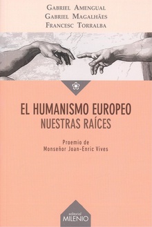 El humanismo europeo nuestras raíces