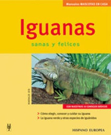 Iguanas (Mascotas en casa) MANUALES MASCOTAS EN CASA