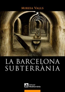 La Barcelona subterránia