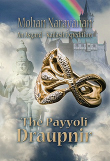 The Payyoli Draupnir~An Asgard-Kailash Expedition