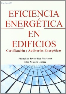 EFICIENCIA ENERGETICA EN EDIFICIOS. Certificación y auditorías energéticas