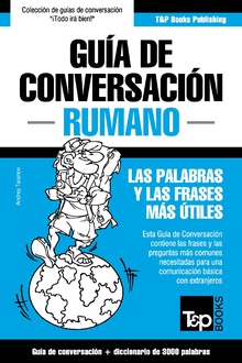 Guía de Conversación Español-Rumano y vocabulario temático de 3000 palabras