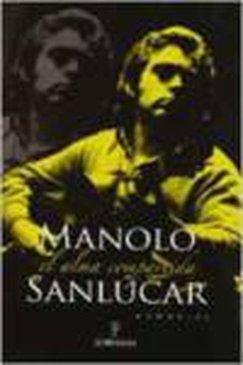 Manolo Sanlúcar: el alma compartida MEMORIAS