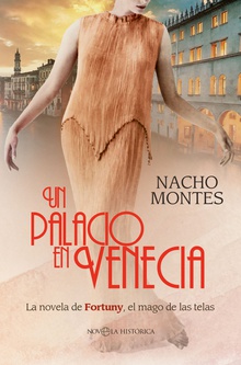 Un palacio en Venecia La novela de Fortuny, el mago de las telas