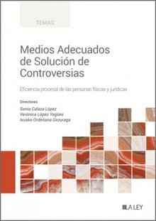 Medios Adecuados de Solución de Controversias Eficiencia procesal de las personas físicas y jurídicas