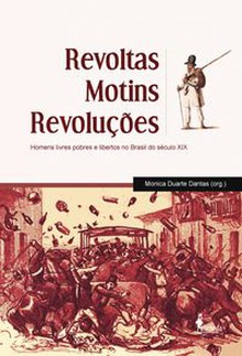 Revoltas motins revoluções: homens livres pobres e libertos
