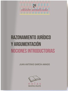 RAZONAMIENTO JURÍDICO Y ARGUMENTACIÓN NOCIONES INTRODUCTORIAS (2ª EDICIÓN ACTUALIZADA)