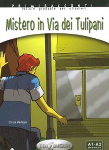 Misterio via tulipani(+cd)/lect.italiano elementare a1/a2