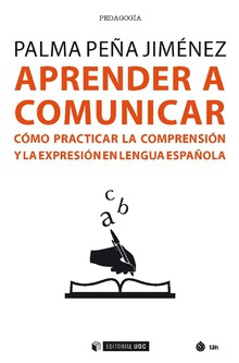 APRENDER A COMUNICAR Cómo practicar la comprensión y la expresión en lengua española