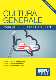 Culture generale.manuale di teoria ed esercizi per i test