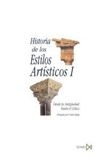 Historia de los estilos artísticos I Desde la Antigüedad hasta el Gótico