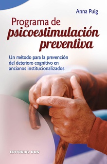 Programa de psicoestimulación preventiva un método para la prevención del deterioro cognitivo de ancianos institucionaliz