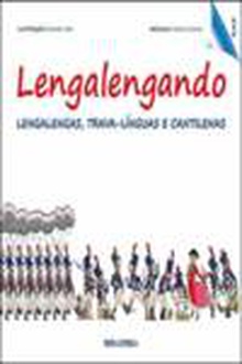 Lengalengando û Lengalengas, Trava-Línguas E Cantilenas 3