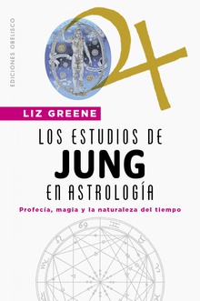 Los estudios de jung en astrología Profecía, magia y la naturaleza del tiempo