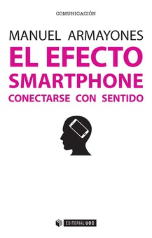 El efecto smartphone. Conectarse con sentido