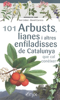 101 Arbusts, lianes i altres enfiladisses de Catalunya que cal conèixer