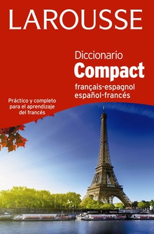 DICCIONARIO COMPACT ESPAÑOL-FRANCÈS/FRANçAIS-ESPAGNOL