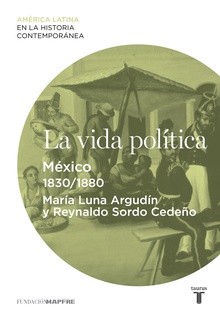 La vida política. México (1830-1880)