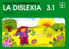 Fichas de Recuperación de la Dislexia 3.1 Ejercicios de actividad mental, psicomotrices, de lenguaje, lectura y escritura