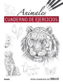 Guía completa de dibujo. Animales (Cuaderno de ejercicios)