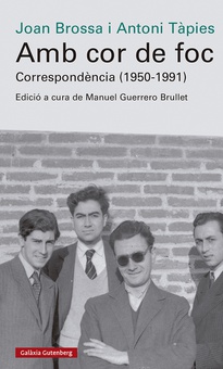 Amb cor de foc. Correspondència (1950-1991) Edició, introducció i notes a cura de Manuel Guerrero Brullet