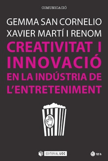 Creativitat i innovació en la indústria de l'entreteniment