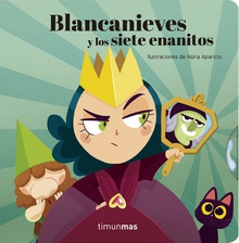 BLANCANIEVES Y LOS SIETE ENANITOS Ilustraciones de Núria Aparicio