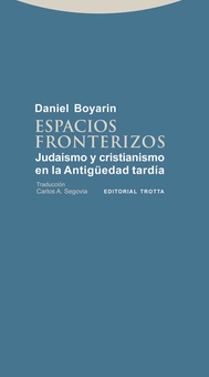 Espacios fronterizos judaismo y cristianismo en la antiguedad tardia