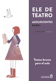 ELE de Teatro, adolescentes Textos teatrales para aprender español en el aula
