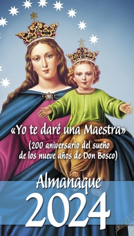«Yo te daré una Maestra» (200 aniversario del sueño de los nueve años de Don Bosco) Almanaque 2024
