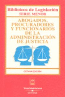 ABOGADOS PROCURADORES Y FUNCIONARIOS DE LA ADMon.justicia (8ªed)