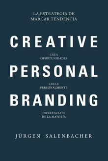 Creative personal branding La estrategia de marcar tendencia