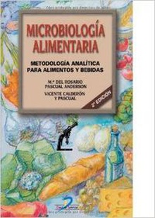 Microbiología alimentaria. Metodología analítica para alimentos y bebidas. 2ª Ed