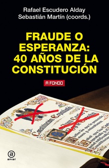 FRAUDE O ESPERANZA 40 años de la constitución