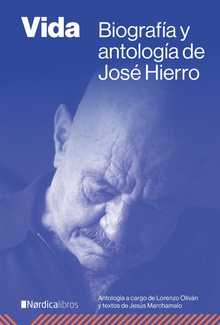 Vida Biografía y antología de José Hierro