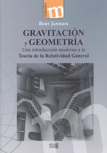 Gravitación y geometría una introducción moderna a la Teoría de la Relatividad General