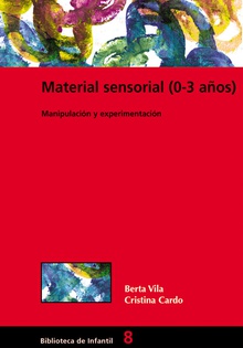 Material sensorial (0-3 años): manipulación y experimentación