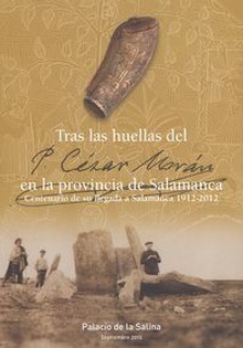 Tras las huellas del. en la provincia de salamanca centenario de su llegada a salamanca 1912-2012