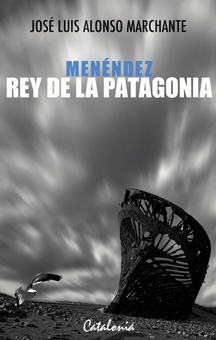 Menéndez, rey de la Patagonia